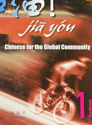 JIA YOU!: Chinese for the Global Community, Volume 1 (with Audio CDs) (Simplified & Traditional Character Edition)