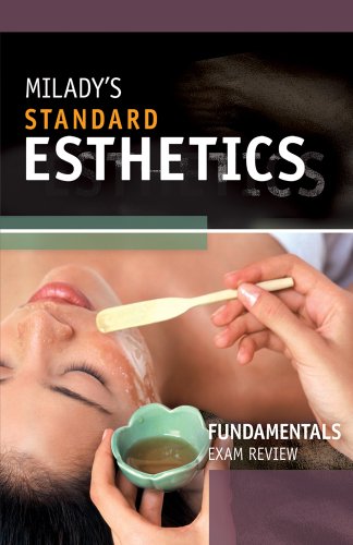 Milady's Standard Esthetics: Fundamentals Exam Review