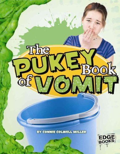 The Pukey Book of Vomit (The Amazingly Gross Human Body)