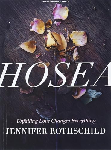 Hosea: Unfailing Love Changes Everything (Member Book)