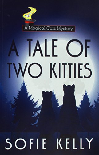 A Tale of Two Kitties (A Magical Cats Mystery)