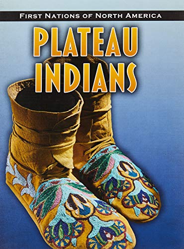 Plateau Indians (Heinemann InfoSearch, Level Q: First Nations of North America)