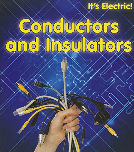 Conductors and Insulators (It's Electric!)