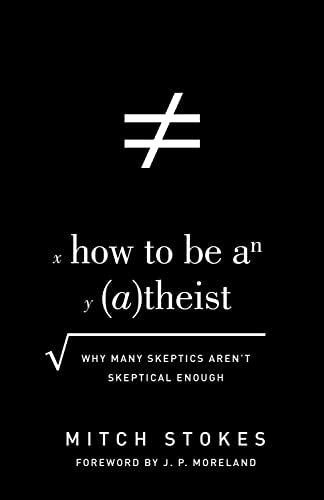 How to Be an Atheist: Why Many Skeptics Aren't Skeptical Enough
