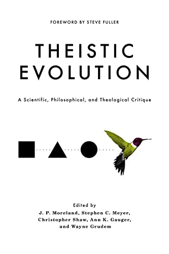 Theistic Evolution: A Scientific, Philosophical, and Theological Critique