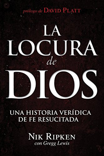 La Locura de Dios: Una historia verídica de fe resucitada (Spanish Edition)