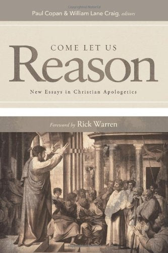 Come Let Us Reason: New Essays in Christian Apologetics