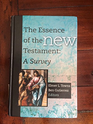 The Essence of the New Testament: A Survey