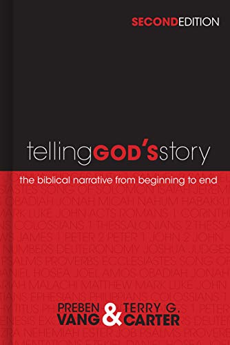 Telling God's Story: The Biblical Narrative from Beginning to End