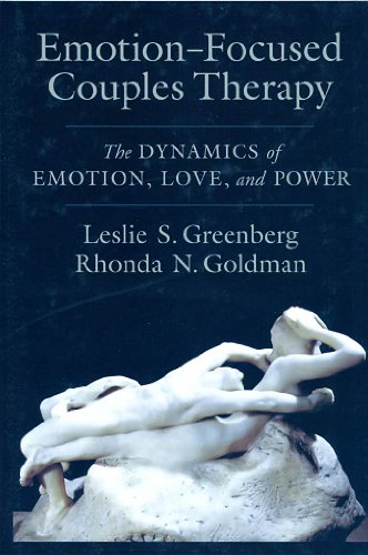 Emotion-Focused Couples Therapy: The Dynamics of Emotion, Love, and Power