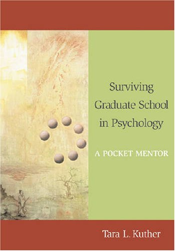 Surviving Graduate School in Psychology: A Pocket Mentor