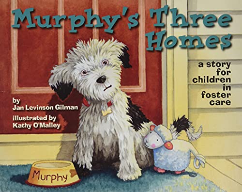 Murphy's Three Homes: A Story for Children in Foster Care