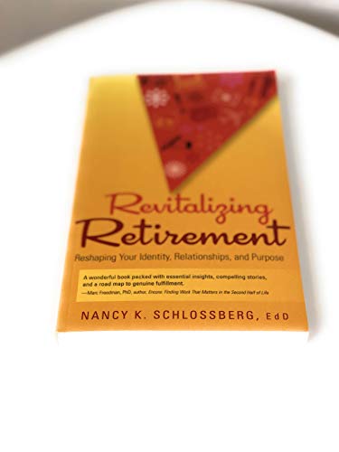 Revitalizing Retirement: Reshaping Your Identity, Relationships, and Purpose