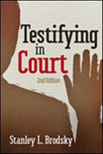 Cover of Testifying in Court: Guidelines and Maxims for the Expert Witness by Brodsky PhD, Dr. Stanley L., paperback Book