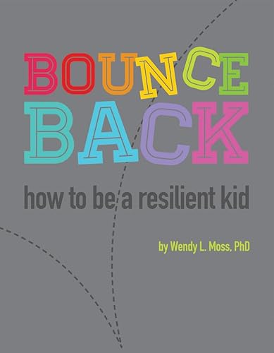 Bounce Back: How to Be a Resilient Kid