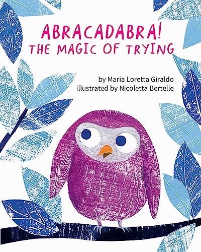 Abracadabra!: The Magic of Trying