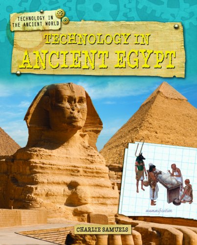 Technology in Ancient Egypt (Technology in the Ancient World)