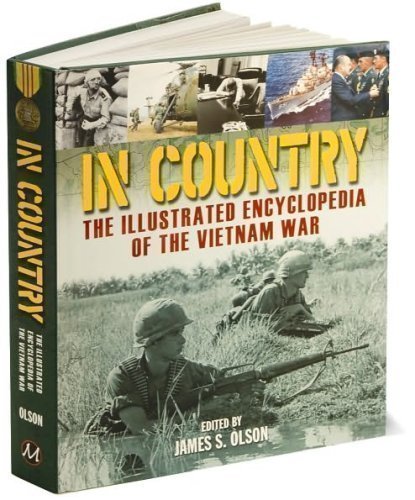 In Country: Illustrated Encyclopedia of the Vietnam War