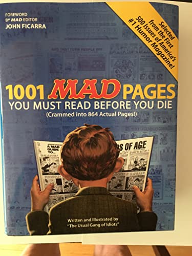 1001 MAD Pages You Must Read Before You Die (Crammed into 864 Actual Pages)