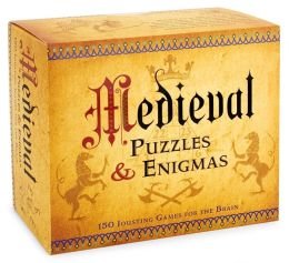 Medieval Puzzles & Enigmas: 150 Jousting Games for the Brain