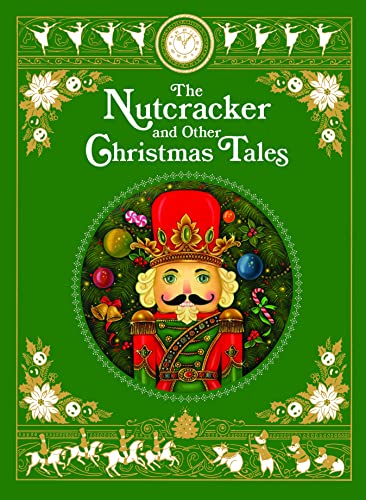 The Nutcracker and Other Christmas Tales: (Barnes & Noble Collectible Editions) (Barnes & Noble Leatherbound Classics)