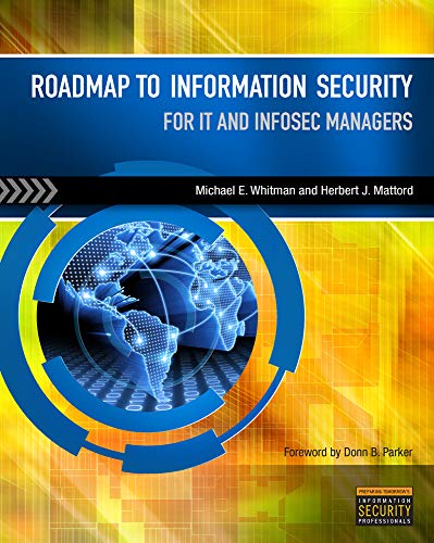 Roadmap to Information Security: For IT and Infosec Managers