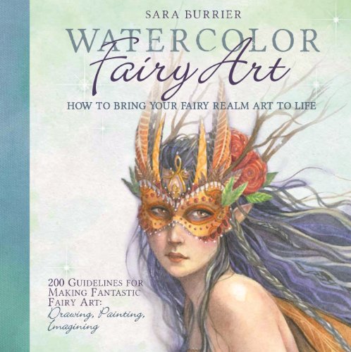 Watercolor Fairy Art: Rules for Making the Best Art Ever