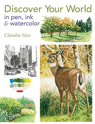 Discover Your World in Pen, Ink & Watercolor