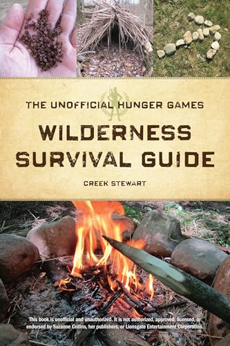 The Unofficial Hunger Games Wilderness Survival Guide