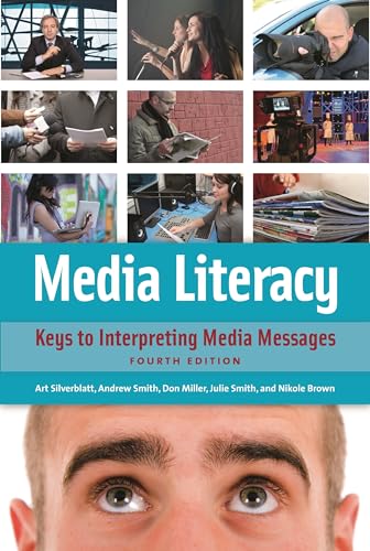 Media Literacy: Keys to Interpreting Media Messages