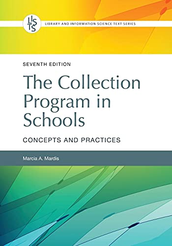 The Collection Program in Schools: Concepts and Practices (Library and Information Science Text Series)