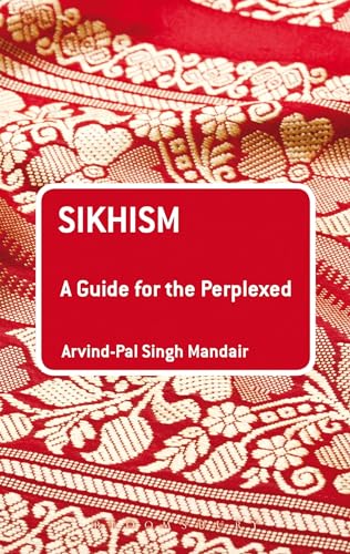 Sikhism: A Guide for the Perplexed (Guides for the Perplexed)