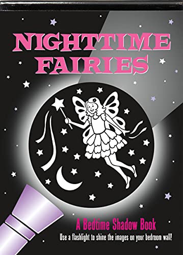 Nighttime Fairies: A Bedtime Shadow Book