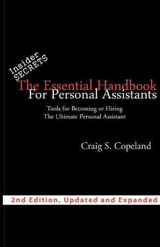 The Essential Handbook For Personal Assistants: Tools For Becoming Or Hiring The Ultimate Personal Assistant