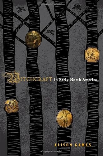 Witchcraft in Early North America (American Controversies)