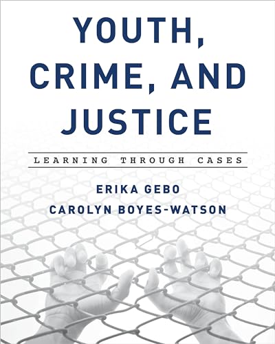 Youth, Crime, and Justice: Learning through Cases