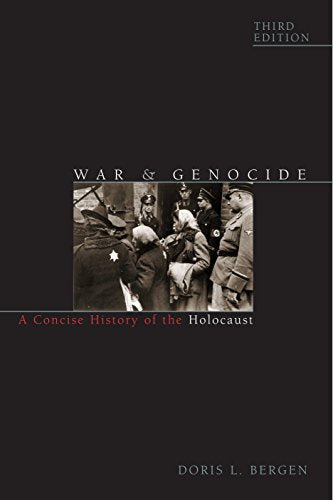 War and Genocide: A Concise History of the Holocaust (Critical Issues in World and International History)