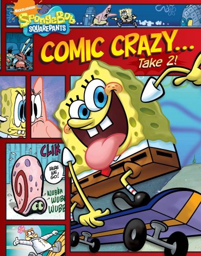 Comic Crazy . . . Take 2! (Nick Spongebob Squarepants (Simon Spotlight))
