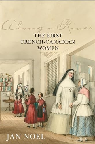 Along a River: The First French-Canadian Women