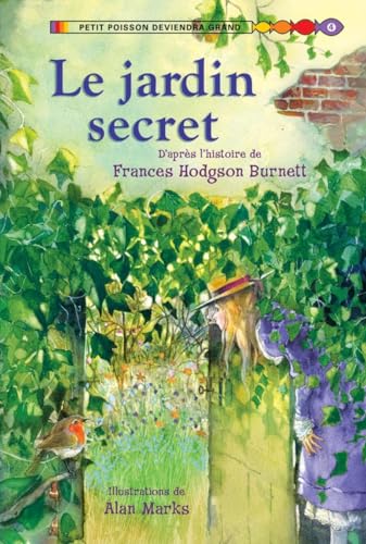 Le Jardin Secret (Petit Poisson Deviendra Grand Niveau 4) (French Edition)