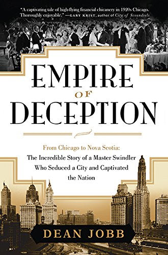 Empire Of Deception: From Chicago To Nova Scotia - The Incredible