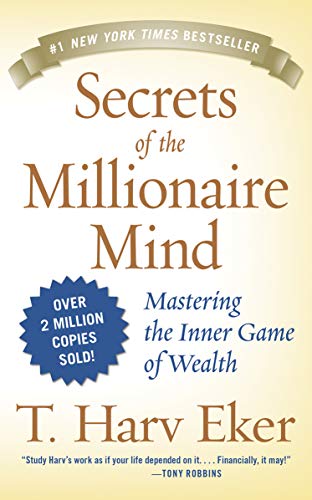 Secrets of the Millionaire Mind: Mastering the Inner Game of Wealth
