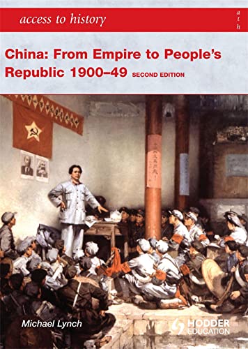 China: From Empire to People's Republic 1900-49 (Access to History)
