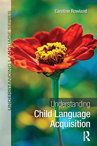 Understanding Child Language Acquisition (Understanding Language)