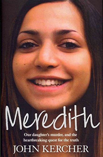 Meredith: Our Daughter's Murder and the Hearbreaking Quest for the Truth