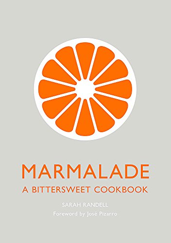 Marmalade: A Bittersweet Cookbook