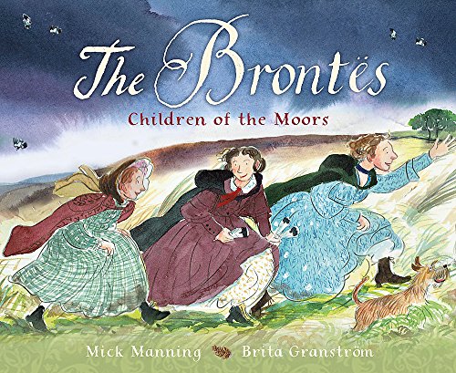 Cover of The Brontës - Children of the Moors by Manning, Mick, Hardcover Book