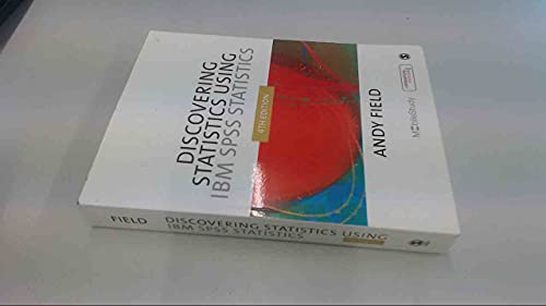 Discovering Statistics Using IBM SPSS Statistics