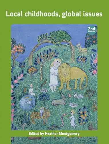 Local Childhoods, Global Issues (Open University Childhood)