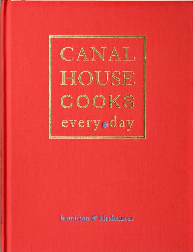 Canal House Cooks Every Day